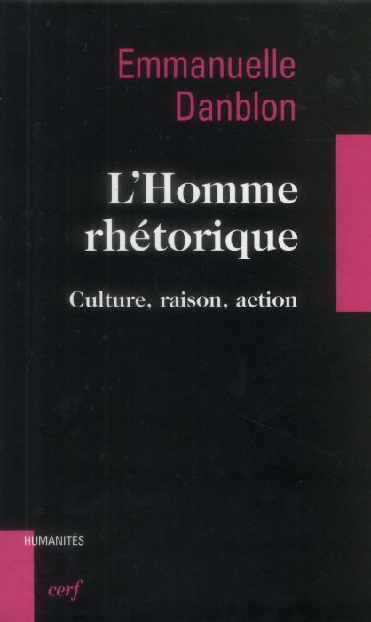 Emprunter L'Homme rhétorique. Culture, raison action livre