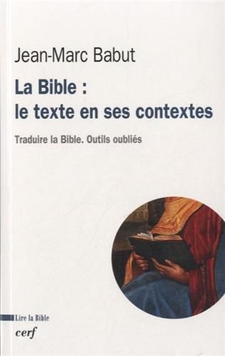 Emprunter La Bible : le texte en ses contextes livre