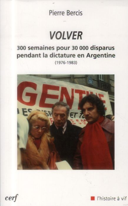 Emprunter Volver. 300 semaines pour 30000 disparus pedant la dictature en Argentine 1976-1983 livre