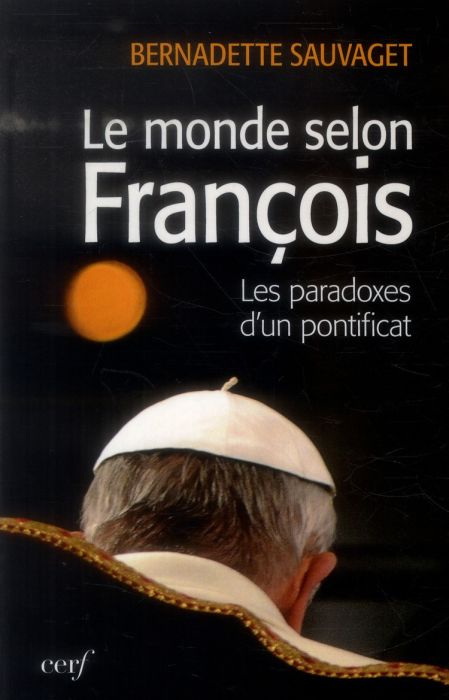 Emprunter Le monde selon François. Les paradoxes du nouveau pontificat livre