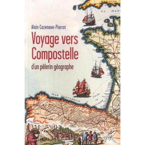 Emprunter Voyager vers Compostelle d'un pèlerin géographe livre