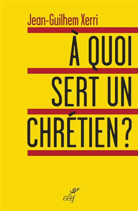 Emprunter A quoi sert un chrétien ? livre