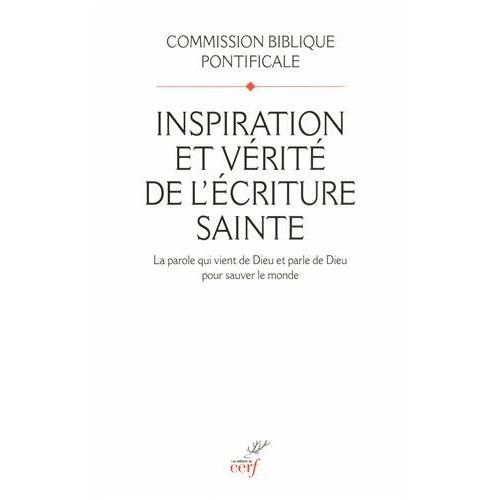 Emprunter Inspiration et vérité de l'écriture sainte. La parole qui vient de Dieu et parle de Dieu pour sauver livre