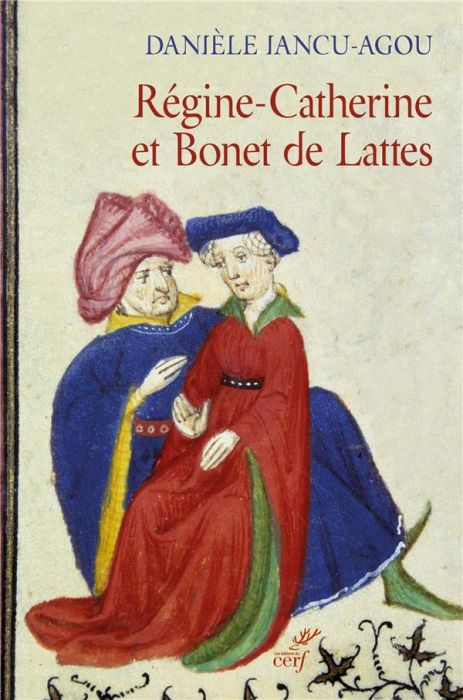 Emprunter Régine-Catherine et Bonet de Lattes. Biographie croisée 1460-1530 livre