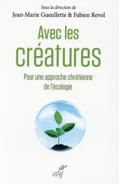 Emprunter Avec les créatures. Pour une approche chrétienne de l'écologie livre