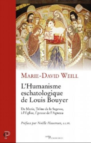 Emprunter L'Humanisme escatologique de Louis Bouyer. De Marie, Trône de la Sagesse, à l'Eglise, Epouse de l'Ag livre