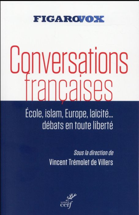 Emprunter Conversations françaises. Ecole, islam, Europe, laïcité... Débats en toute liberté livre