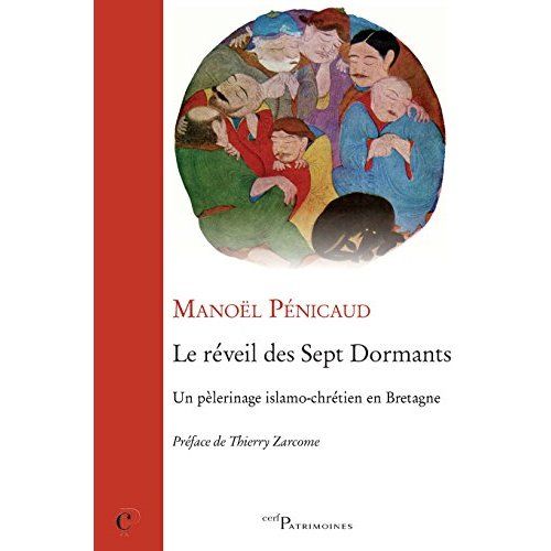 Emprunter Le réveil des Sept Dormants. Un pélerinage islamo-chrétien en Bretagne livre