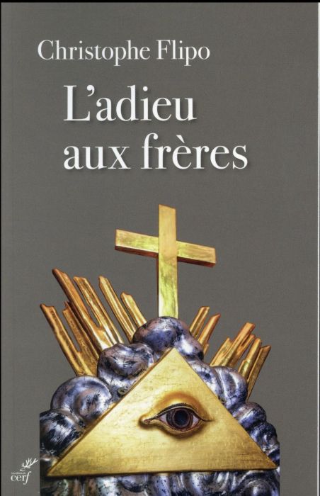 Emprunter L'adieu aux frères. De la franc-maçonnerie à l'Eglise livre