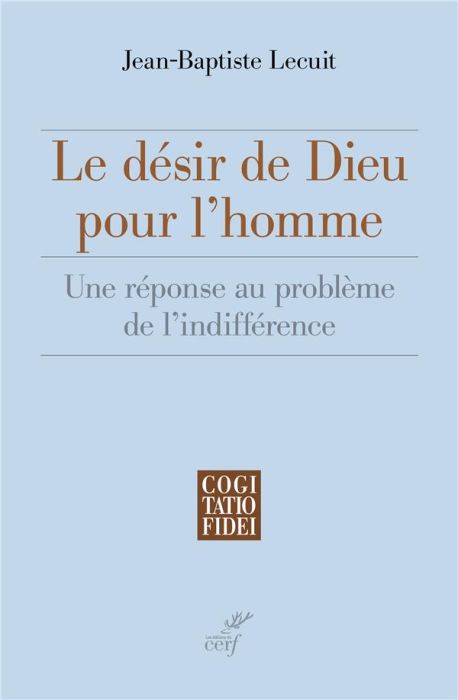 Emprunter Le désir de Dieu pour l'homme. Une réponse au problème de l'indifférence livre