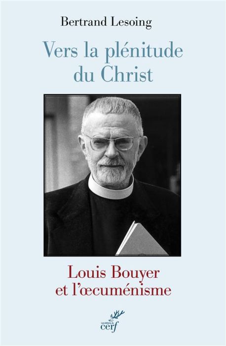 Emprunter Vers la plénitude du Christ. Louis Bouyer et l'oecuménisme livre