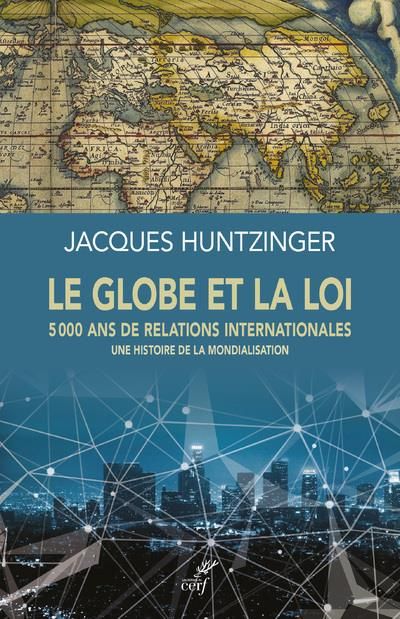 Emprunter Le globe et la loi. 5000 ans de relations internationales - Une histoire de la mondialisation livre