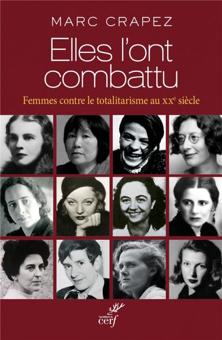 Emprunter Elles l'ont combattu. Femmes contre le totalitarisme au XXe siècle livre