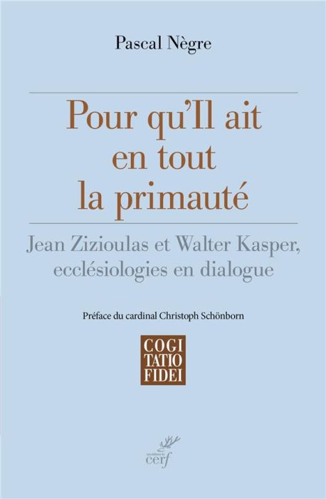 Emprunter Pour qu'il ait en tout la primauté. Jean Zizioulas et Walter Kasper, ecclésiologies en dialogue livre