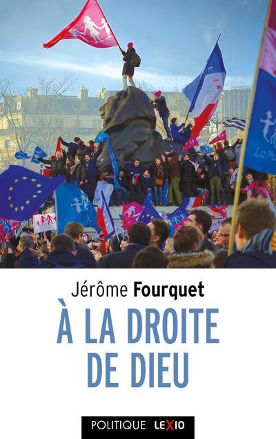 Emprunter A la droite de Dieu. Le réveil identitaire des catholiques livre