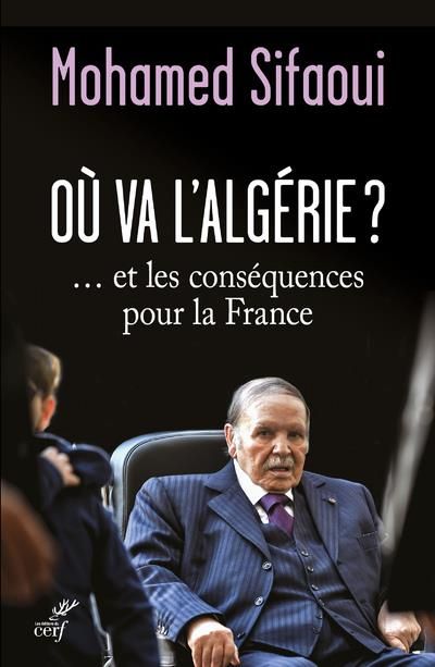 Emprunter Où va l'Algérie ? ... et les conséquences pour la France livre