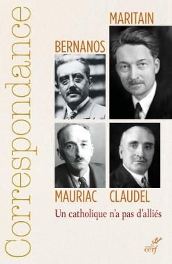 Emprunter Correspondance Maritain, Mauriac, Claudel, Bernanos. Un catholique n'a pas d'alliés livre