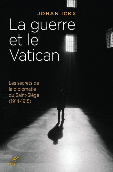 Emprunter La guerre et le Vatican. Les secrets de la diplomatie du Saint-Siège (1914-1915) livre