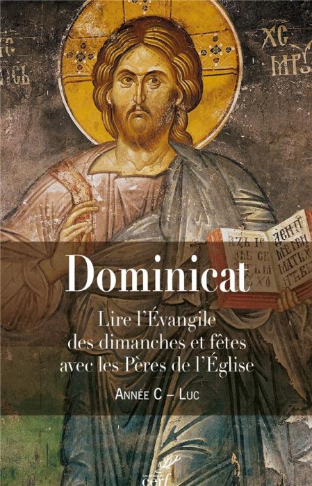 Emprunter Dominicat Année C - Luc. Lire l'évangile des dimanches et fêtes avec les Pères de l'Eglise livre