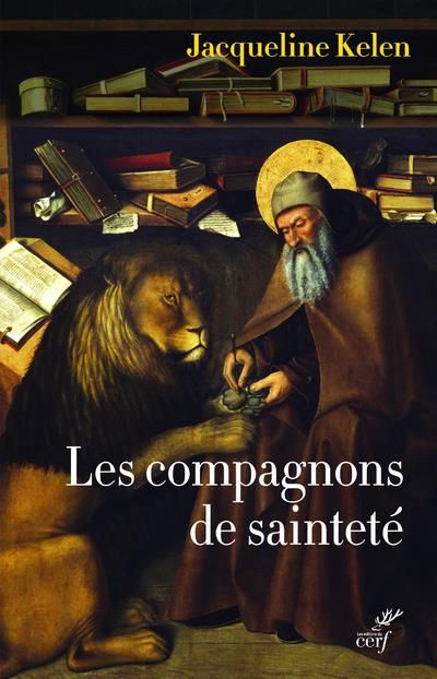 Emprunter Les compagnons de sainteté. Amis de Dieu et des animaux livre