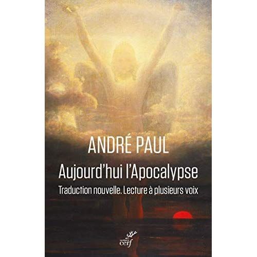 Emprunter Aujourd'hui l'Apocalypse. Traduction nouvelle, lecture à plusieurs voix livre