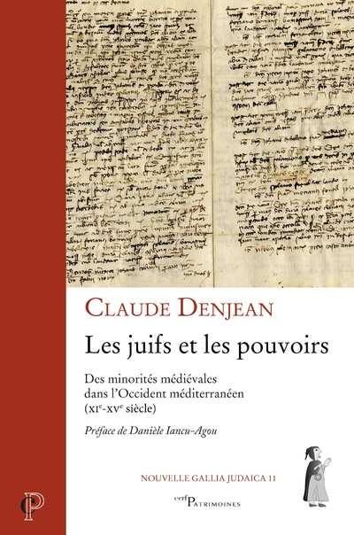 Emprunter Les juifs et les pouvoirs. Des minorités médiévales dans l'Occident méditerranéen (XIe-XVe siècle) livre