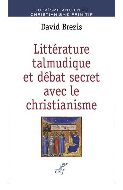 Emprunter Littérature talmudique et débat secret avec le christianisme livre