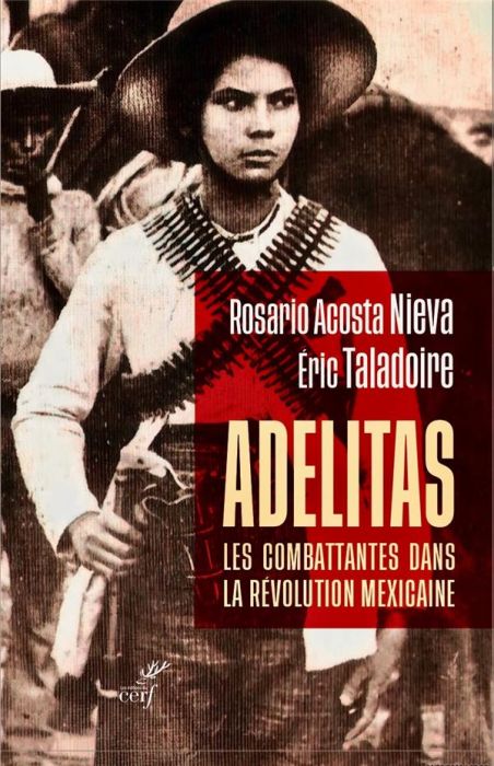 Emprunter Adelitas : les combattantes dans la révolution mexicaine livre