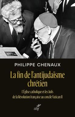 Emprunter La fin de l'antijudaïsme chrétien. L'Eglise catholique et les Juifs de la Révolution française au co livre