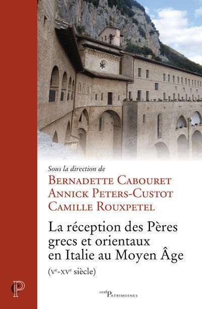 Emprunter La réception des Pères grecs et orientaux en Italie au Moyen Age (Ve-XVe siècle). Textes en français livre