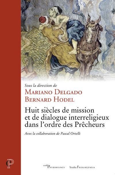 Emprunter Huit siècles de mission et de dialogue interreligieux dans l'ordre des Prêcheurs livre