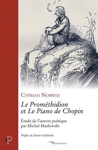 Emprunter Le Prométhidion et Le Piano de Chopin. Etude de l'oeuvre poétique par Michel Maslowki livre