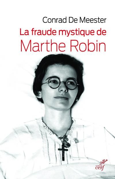 Emprunter La fraude mystique de Marthe Robin. Dieu saura écrire droit sur des lignes courbes livre