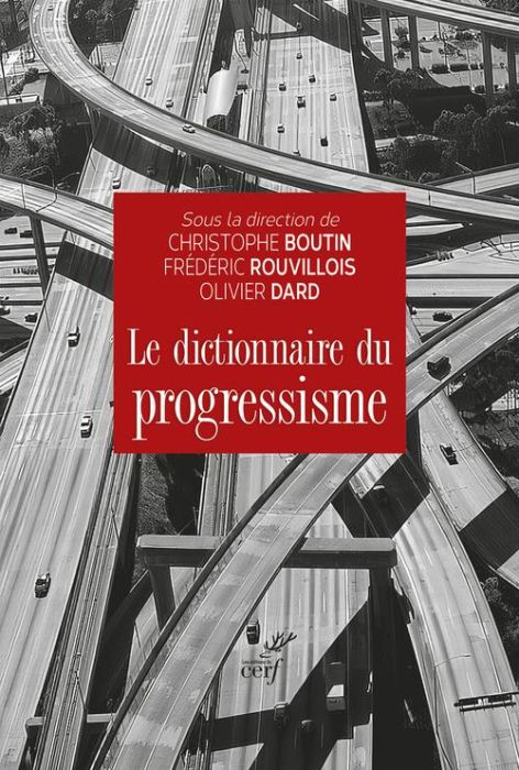 Emprunter Le dictionnaire du progressisme livre