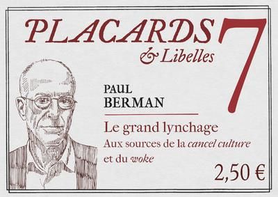 Emprunter Placards & Libelles N° 7, 17 février 2022 : Le grand lynchage. Aux sources de la cancel culture et d livre