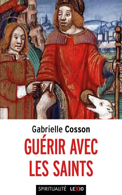 Emprunter Guérir avec les saints. Edition revue et augmentée livre