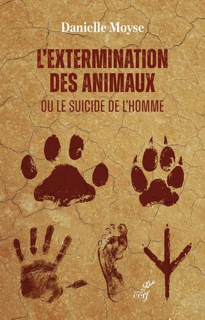 Emprunter L'extermination des animaux ou le suicide de l'homme livre