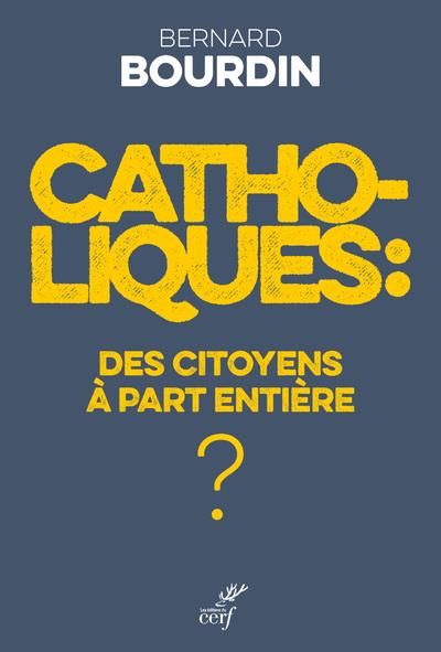 Emprunter Catholiques : des citoyens à part entière ? livre