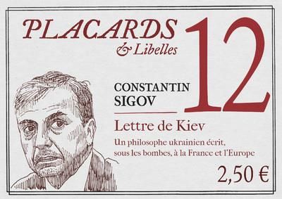 Emprunter Placards & Libelles N° 12, 7 avril 2022 : Lettre de Kiev. Un philosophe ukrainien écrit, sous les bo livre