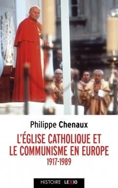 Emprunter L'Eglise catholique et le communisme en Europe (1917-1989). De Lénine à Jean-Paul II livre