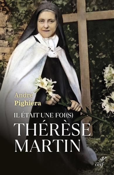 Emprunter Il était une foi(s) Thérèse Martin. Sainte Thérèse à tous les temps livre