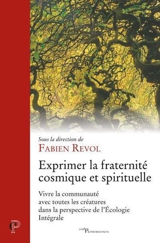 Emprunter Exprimer la fraternité cosmique et spirituelle. Vivre la communauté avec toutes les créatures dans l livre