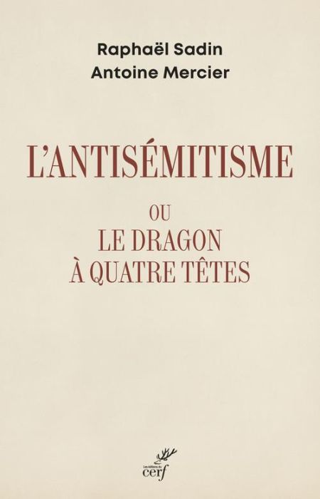 Emprunter L'antisémitisme ou le dragon à quatre têtes livre