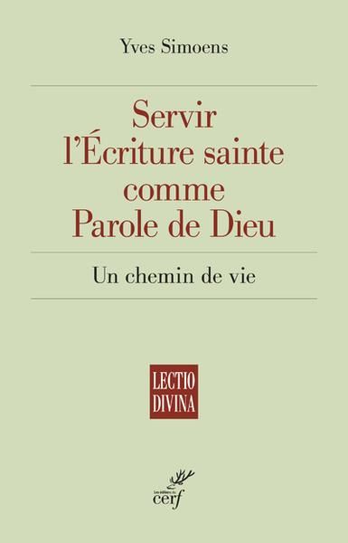 Emprunter Servir l'Ecriture sainte comme Parole de Dieu. Un chemin de vie livre