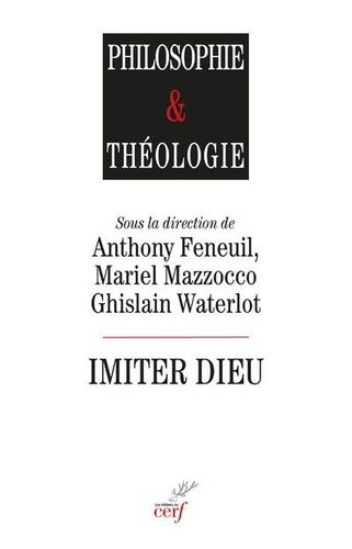 Emprunter Imiter Dieu. Approches théologiques, philosophiques et historiques livre