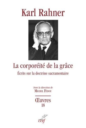 Emprunter La corporéité de la grâce. Ecrits sur la doctrine sacramentaire livre