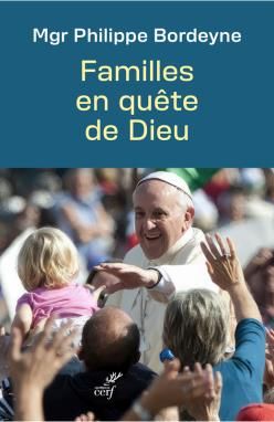 Emprunter Familles en quête de Dieu. Orientations théologiques et pastorales pour des temps nouveaux livre