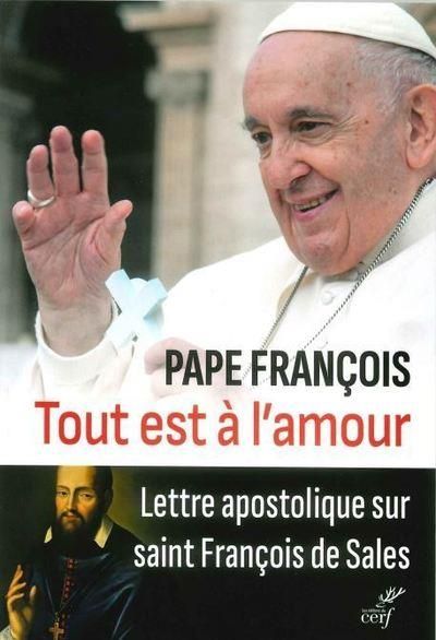 Emprunter Tout est à l'amour. Lettre apostolique sur saint François de Sales (Totum amoris est) livre