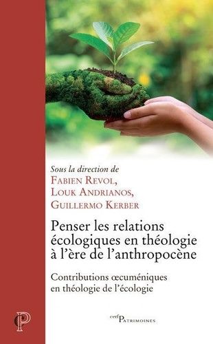 Emprunter Penser les relations écologiques en théologie à l'ère de l'antropocène livre