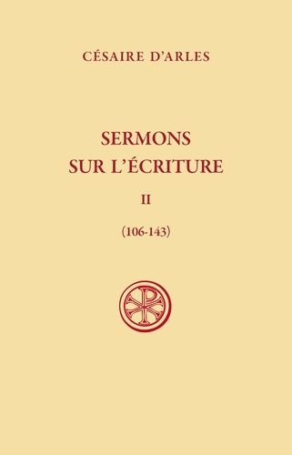 Emprunter Sermons sur l'écriture. Tome 2, Sermons 106-143, Edition bilingue français-latin livre